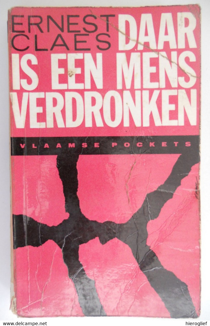 DAAR IS EEN MENS VERDRONKEN Door ERNEST CLAES Zichem Scherpenheuvel  Oorlog Proza - Weltkrieg 1914-18