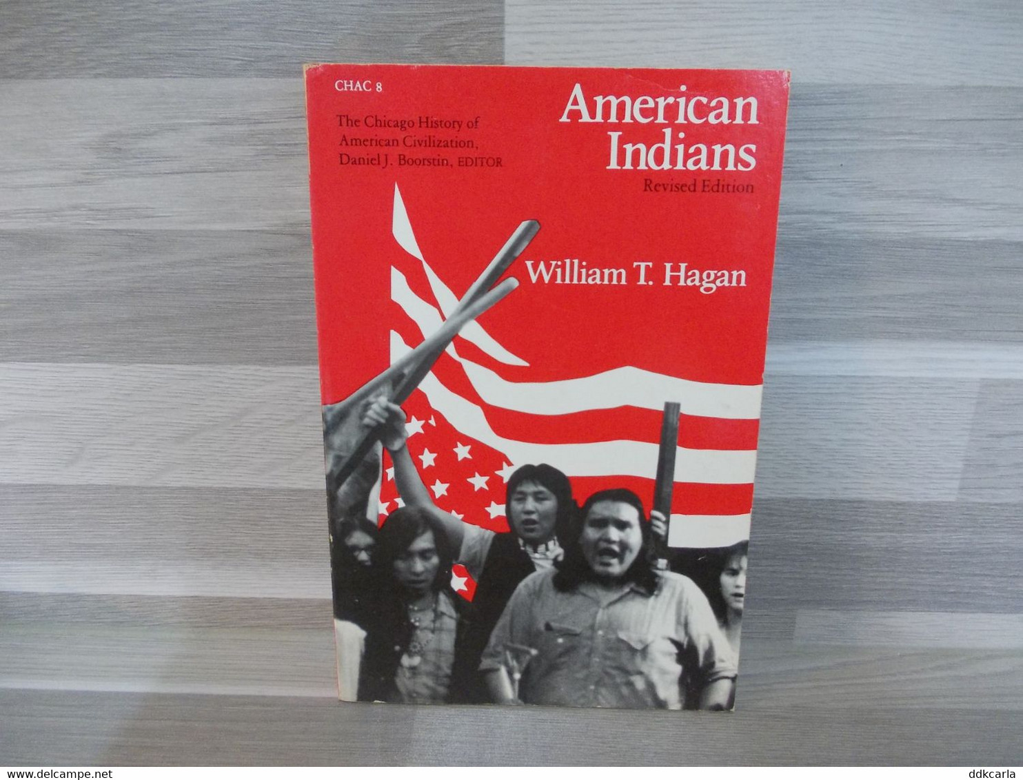 Boek - American Indians - Revised Edition - William T. Hagan - 1950-Heden