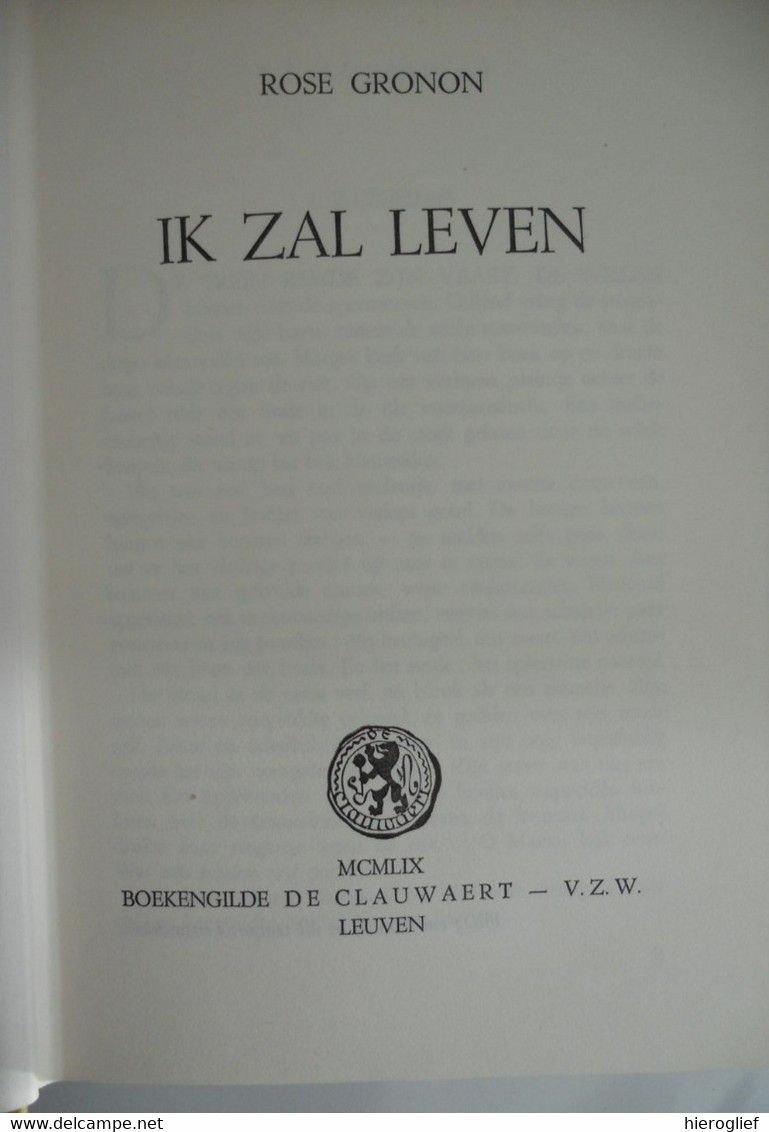 IK ZAL LEVEN Rose Gronon Antwerpen Pseudoniem Van De Vlaamse Schrijfster Marthe Bellefroid - Littérature