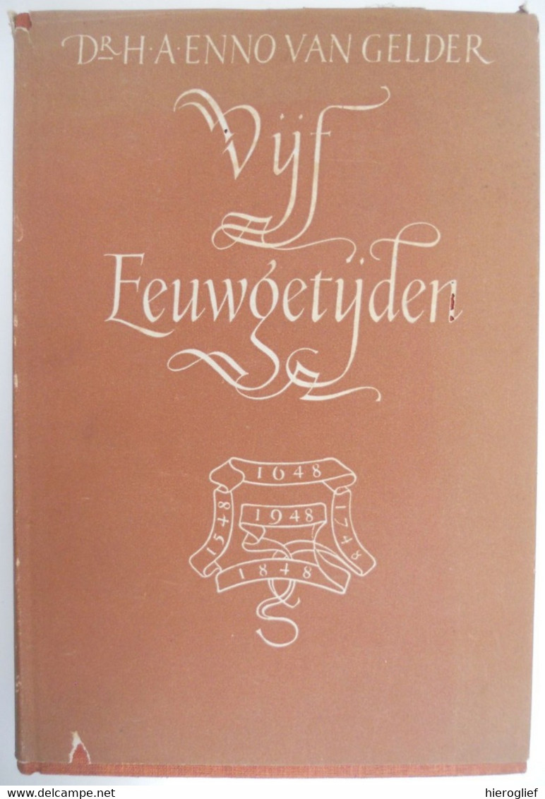 VIJF EEUWGETIJDEN Door Dr. H.A. Enno Van Gelder Amsterdam - Histoire