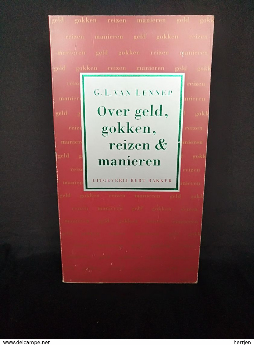 Over Geld Gokken Reizen En Manieren - G.L. Van Lennep - Sachbücher