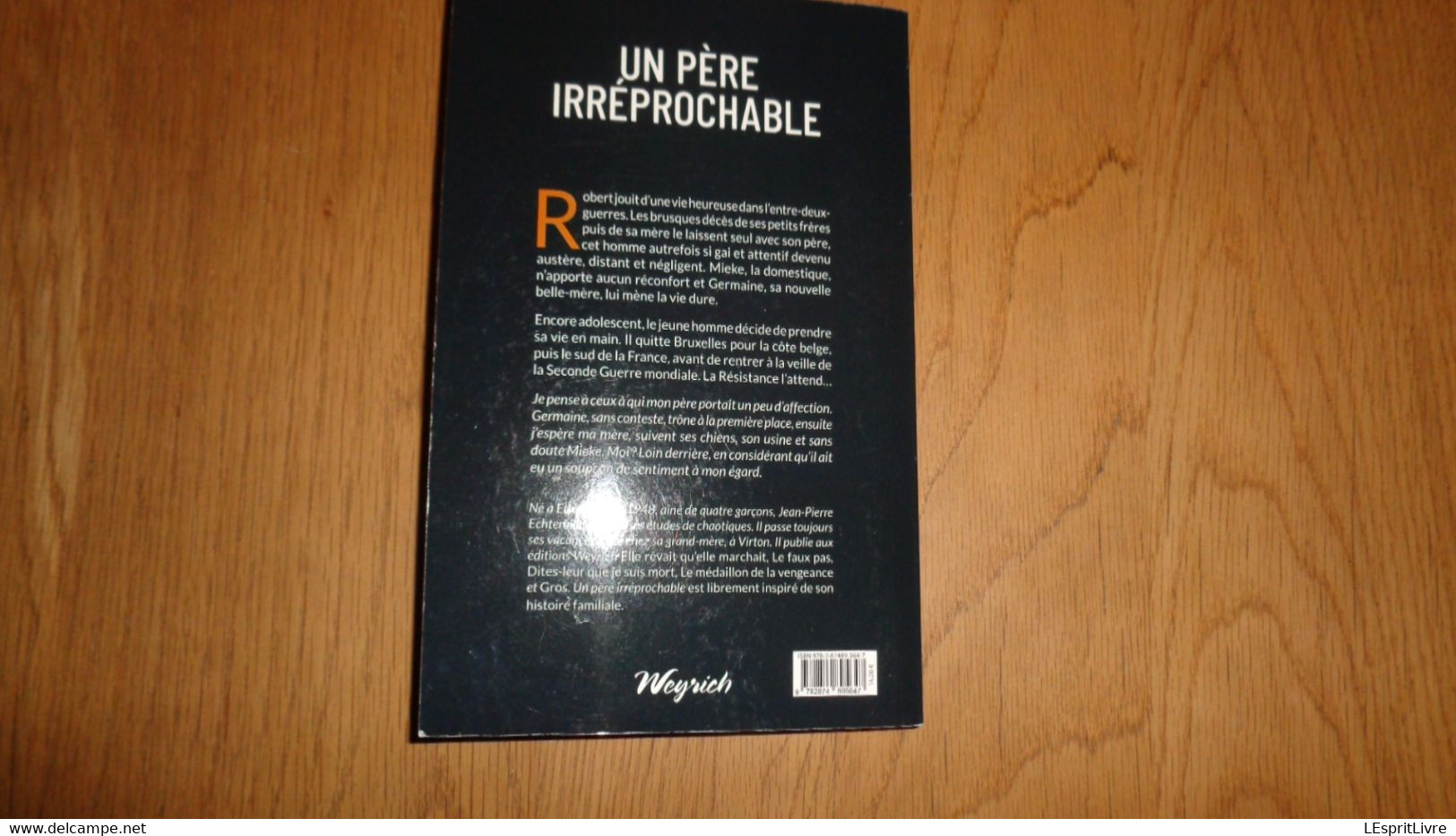 UN PERE IRREPROCHABLE Jean Pierre Echterbille Auteur Belge Etterbeek Virton Gaume Histoire Familliale Roman Belgique