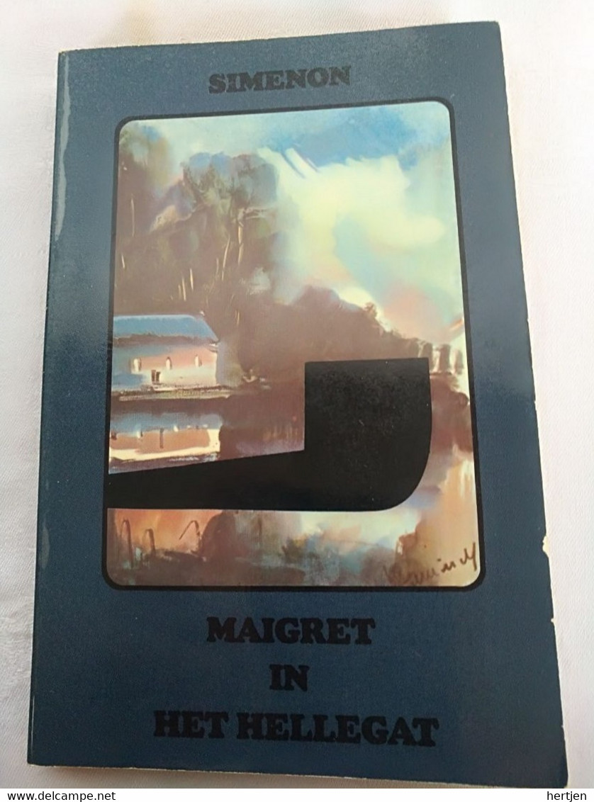 Maigret In Het Hellegat - Georges Simenon - Detectives & Espionaje