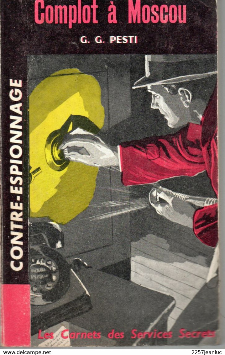 Contre  Espionnage - Editions Galic N: 53  De1964* Complot à Moscou - Autres & Non Classés