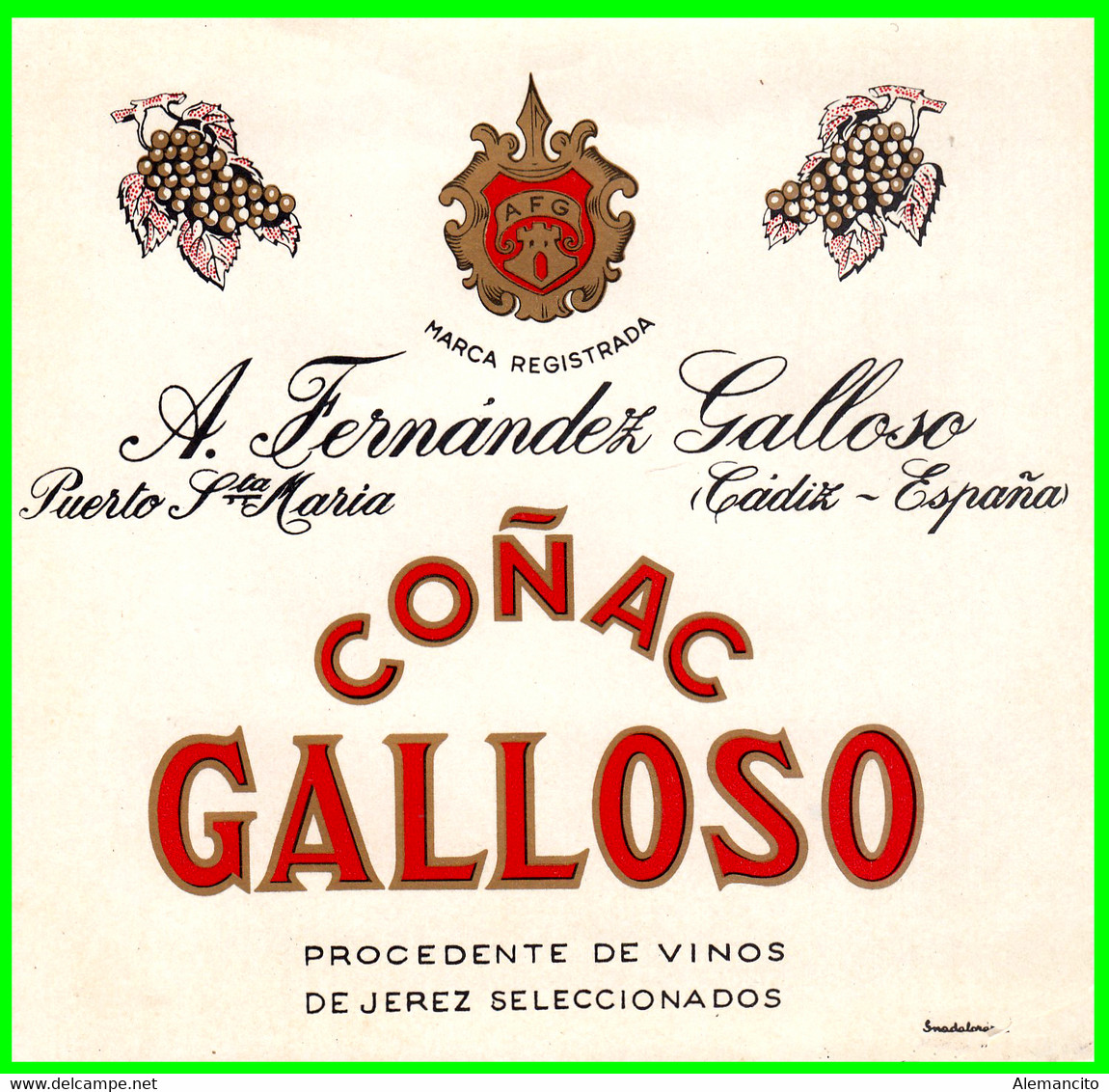 ETIQUETA NUEVA DE LA FAMOSA DESTILERIA DE LICORES (GALLOSO) DEL PUERTO DE SANTA MARIA  GALLOSO COÑAC - Colecciones & Series