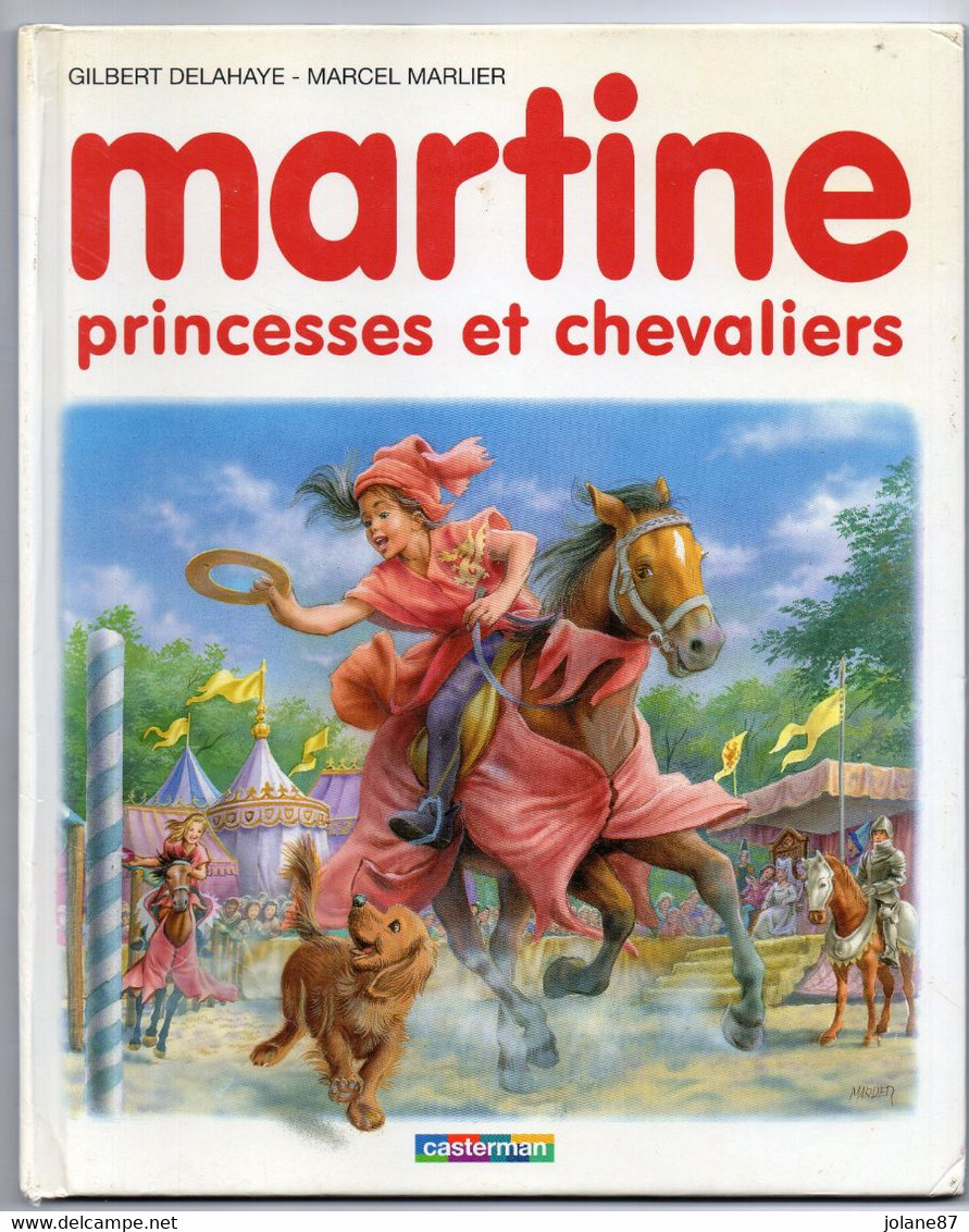 DELAHAYE/MARLIER   -  MARTINE PRINCESSES ET CHEVALIERS - Casterman