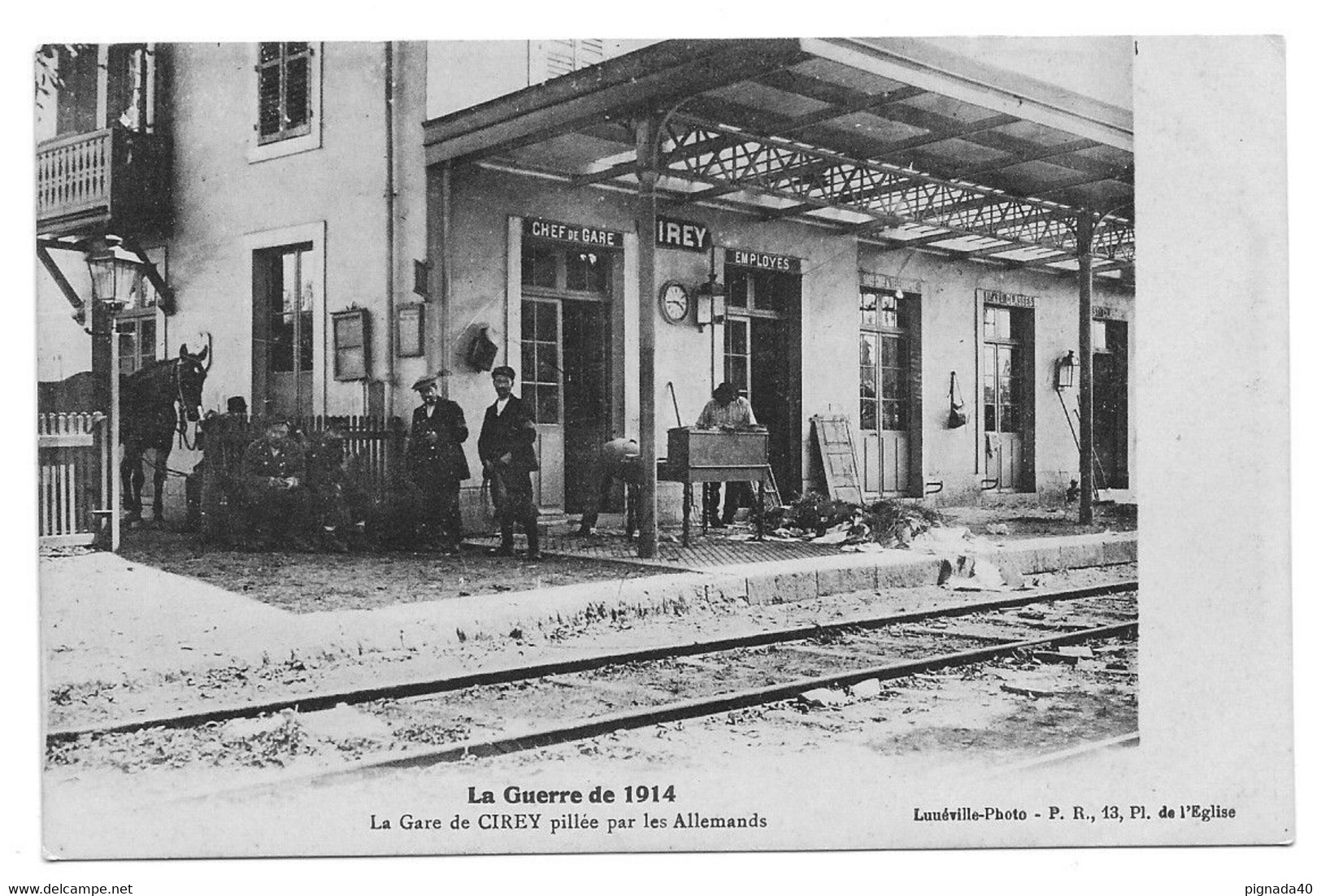 CPA, La Guerre De 1914, La GARE De CIREY 54, Pillée Par Les Allemands, Animée, Personnages, Cheval - War 1914-18