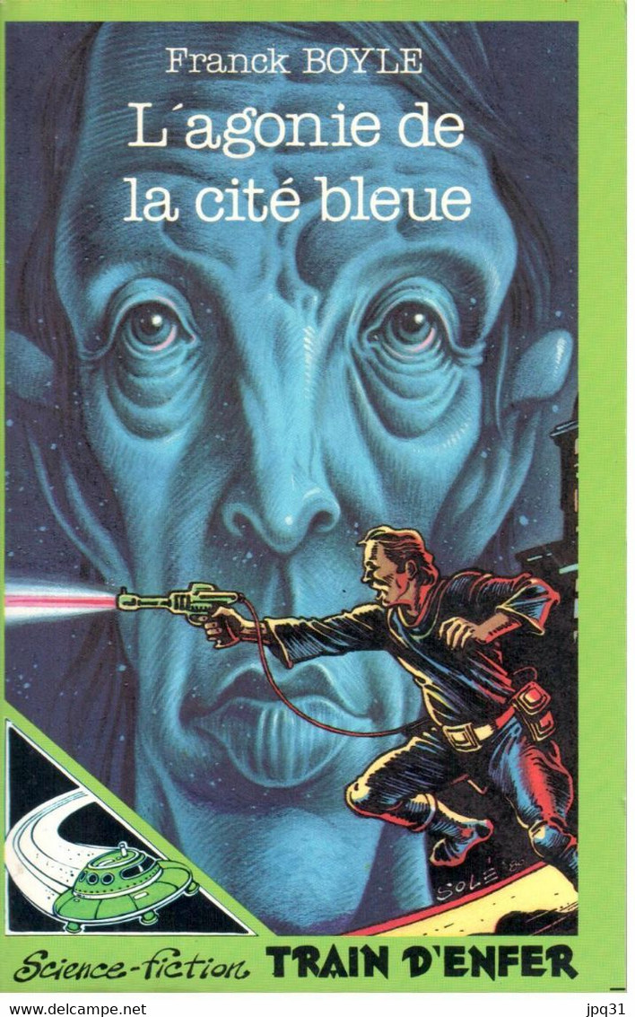Franck Boyle - L’agonie De La Cité Bleue - Glenat Train D’enfer - 1980 - Glenat
