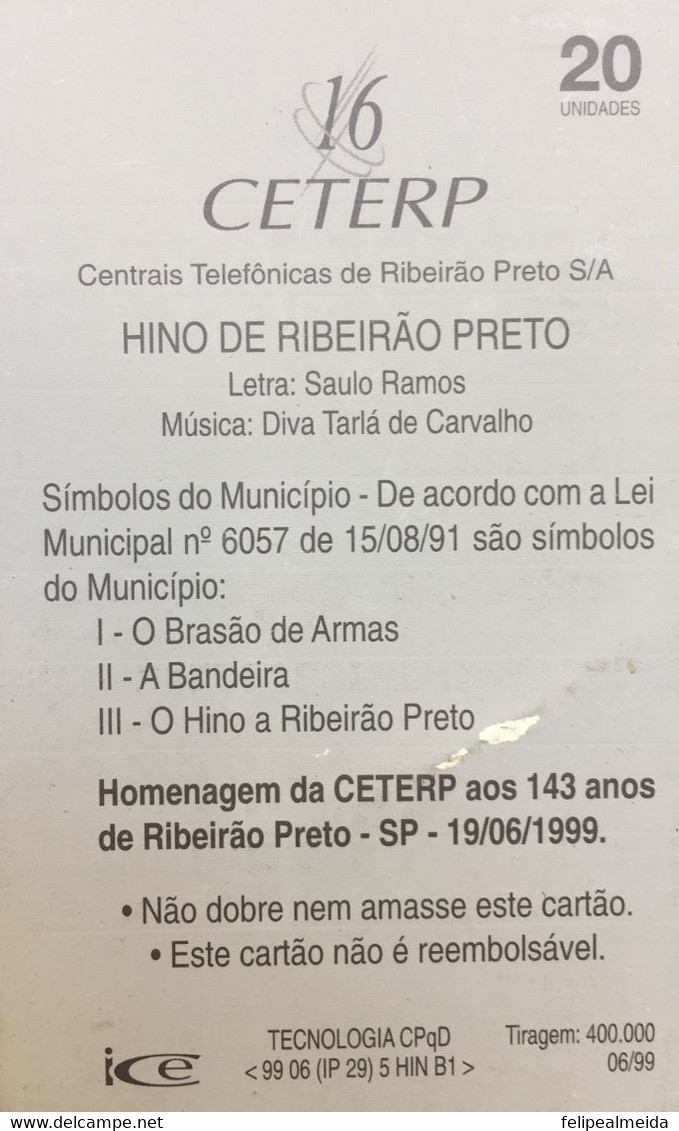 Phone Card Made By Ceterp In 1999 - Telephone Exchanges Of Ribeirão Preto - Anthem Of Ribeirão Preto - Lyrics Saulo Ramo - Cultura