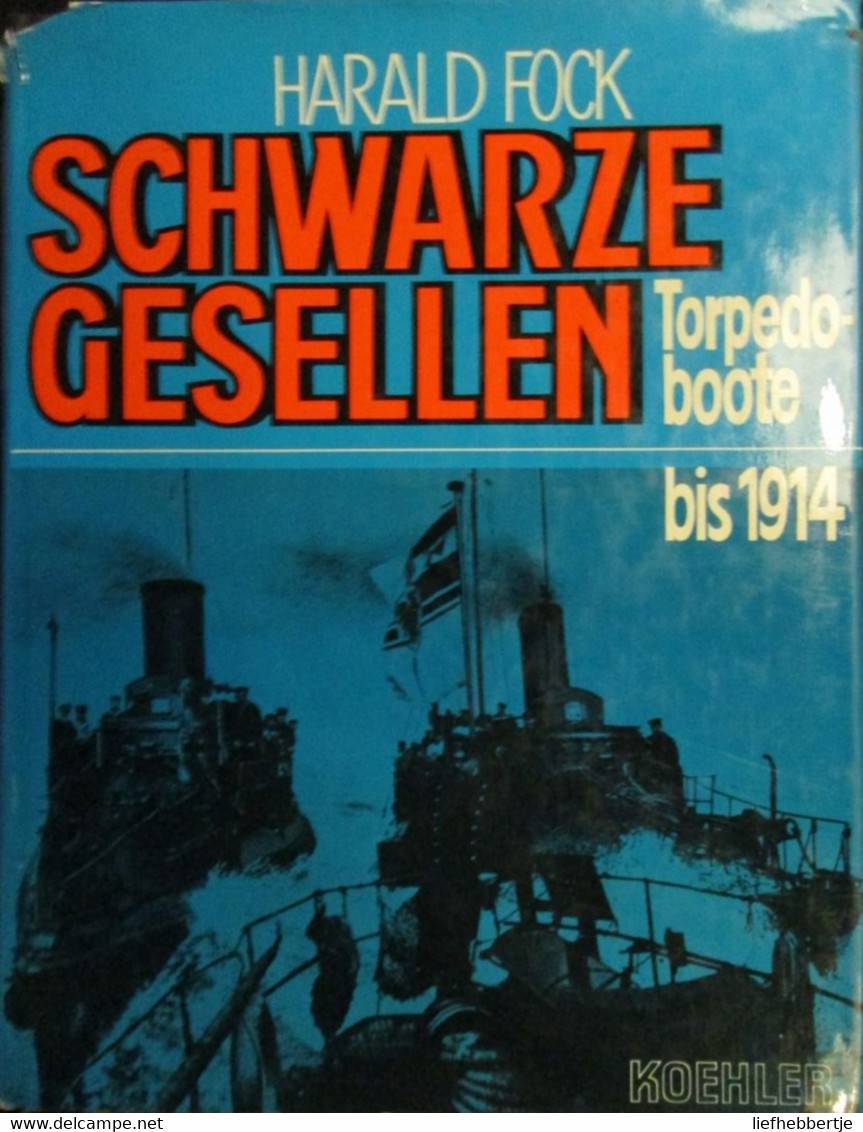 Schwarze Gesellen - Torpedoboote Bis 1914 - Onderzeeër Torpedo - Oorlogschepen - Bateaux