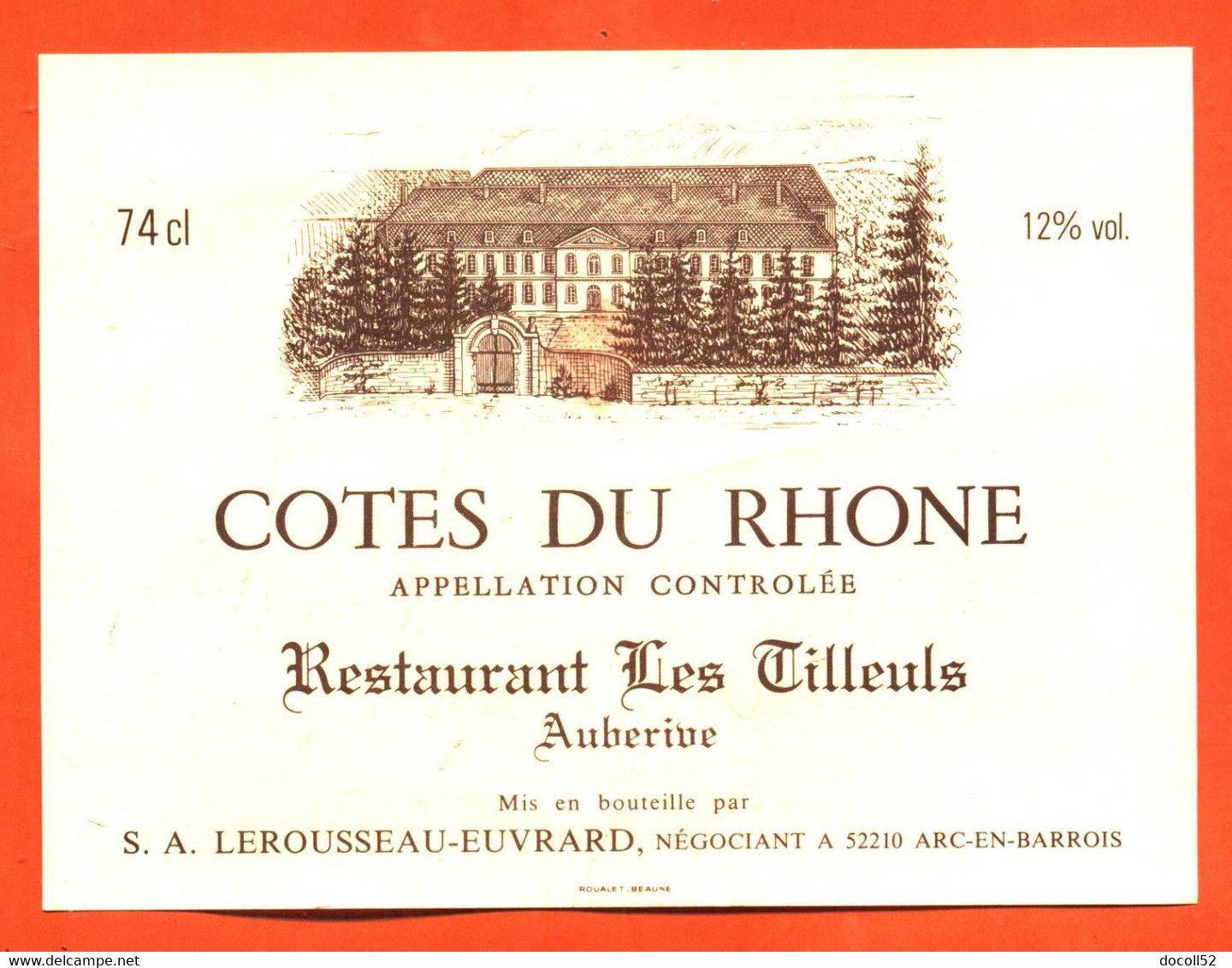 Etiquette De Vin Cotes Du Rhone Restaurant Les Tilleuls à Auberive Lerousseau Euvrard à Arc En Barrois- 74 Cl - Abbaye - Côtes Du Rhône