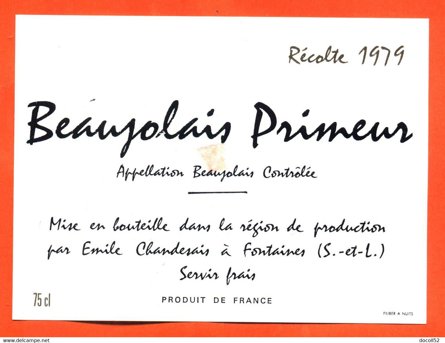 Etiquette De Vin De Beaujolais Primeur Récolte 1979 émile Chandesais à Fontaines - 75 Cl - Beaujolais