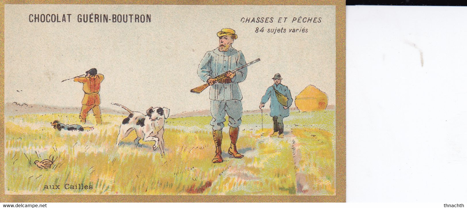 Chromo CHOCOLAT GUERIN BOUTRON - Chasses Et Pêches Aux Cailles - Guérin-Boutron
