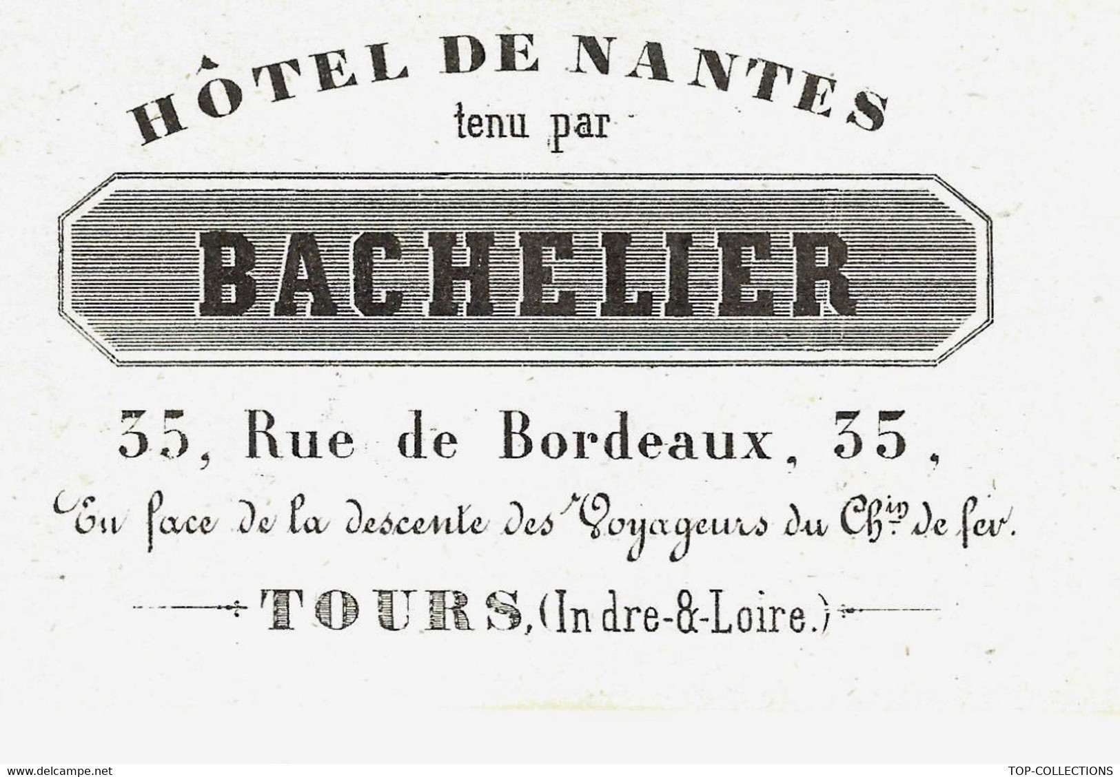 CARTE COMMERCIALE "HOTEL DE NANTES" BACHELIER Rue De Bordeaux à Tours B.E. VOIR SCANS - Cartoncini Da Visita