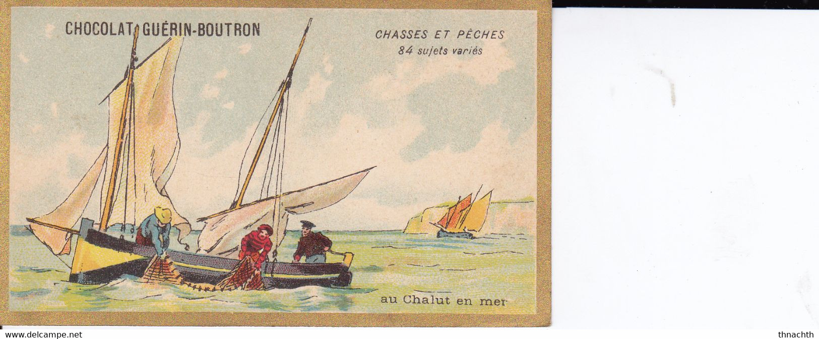 Chromo CHOCOLAT GUERIN BOUTRON - Chasses Et Pêches Au Chalut En Mer - Guérin-Boutron