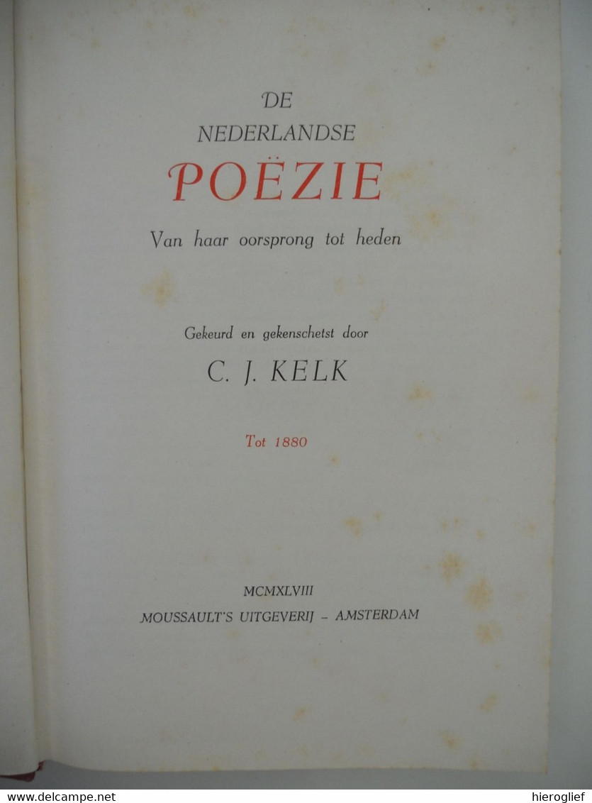 DE NEDERLANDSE POËZIE Van Haar Oorsprong Tot 1880 Gekeurd En Gekenschetst Door C.J. KELK 1948 Amsterdam Doorwerth - Poetry