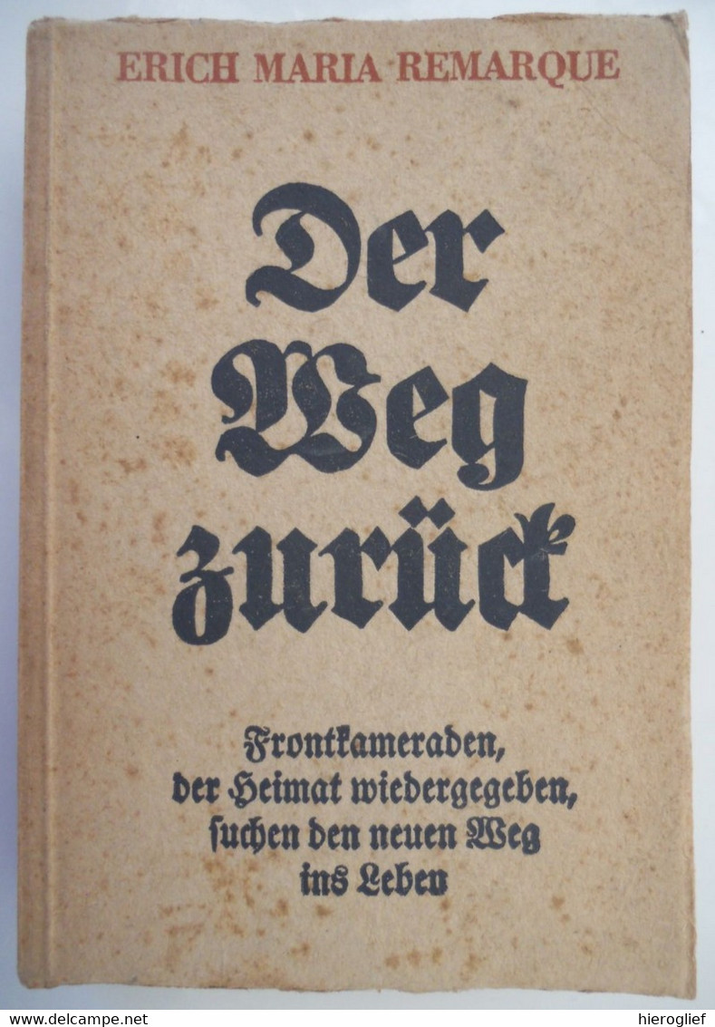 DER WEG ZURÜCK Von Erich Maria Remarque 1931 Berlin Im Propyläen Verlag / ° Osnabrück + Locarno Nazi-regime - Alte Bücher