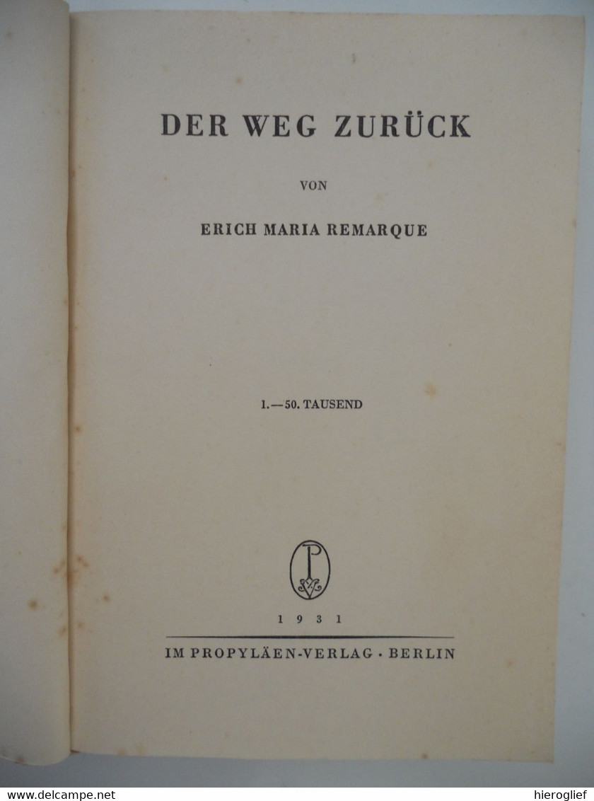 DER WEG ZURÜCK Von Erich Maria Remarque 1931 Berlin Im Propyläen Verlag / ° Osnabrück + Locarno Nazi-regime - Libros Antiguos Y De Colección