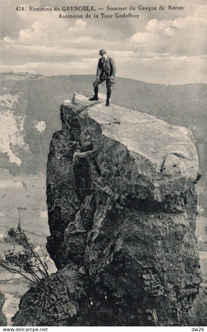 Alpinisme - Sommet Du Casque De Néron, Ascension De La Tour Godeffroy Aux Environs De Grenoble - Carte N° 428 - Alpinismo