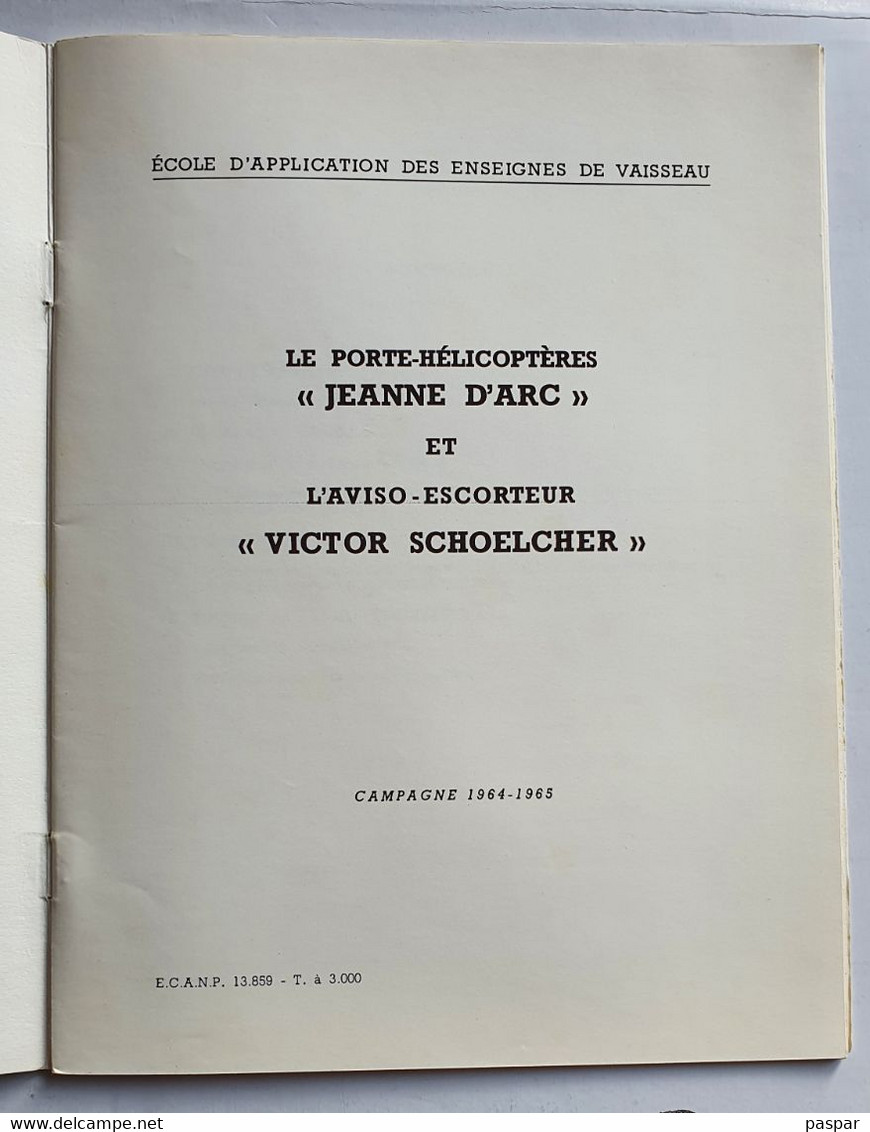 ECOLE D APPLICATION DES ENSEIGNES DE VAISSEAU JEANNE D ARC VICTOR SCHOELCHER CAMPAGNE 1964-65 - Bateaux