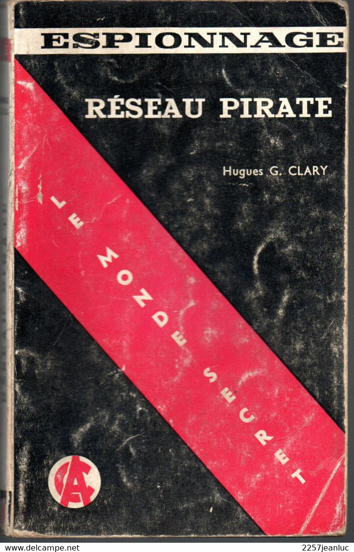 Roman Espionnage * Réseau Pirate Le Monde Secret * Editions  Arts Et Créations Monaco De 1959 - Other & Unclassified