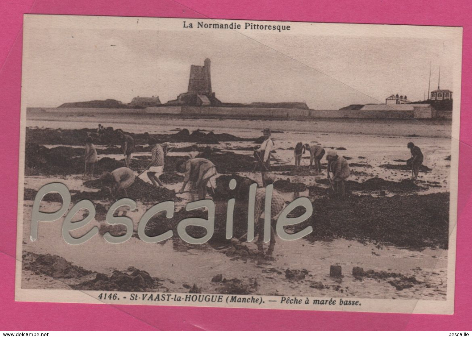 50 MANCHE - CP ANIMEE ST VAAST LA HOUGUE - PECHE A MAREE BASSE - N° 4146 EDITIONS NORMANDES LE GOUBEY ST PIERRE EGLISE - Saint Vaast La Hougue