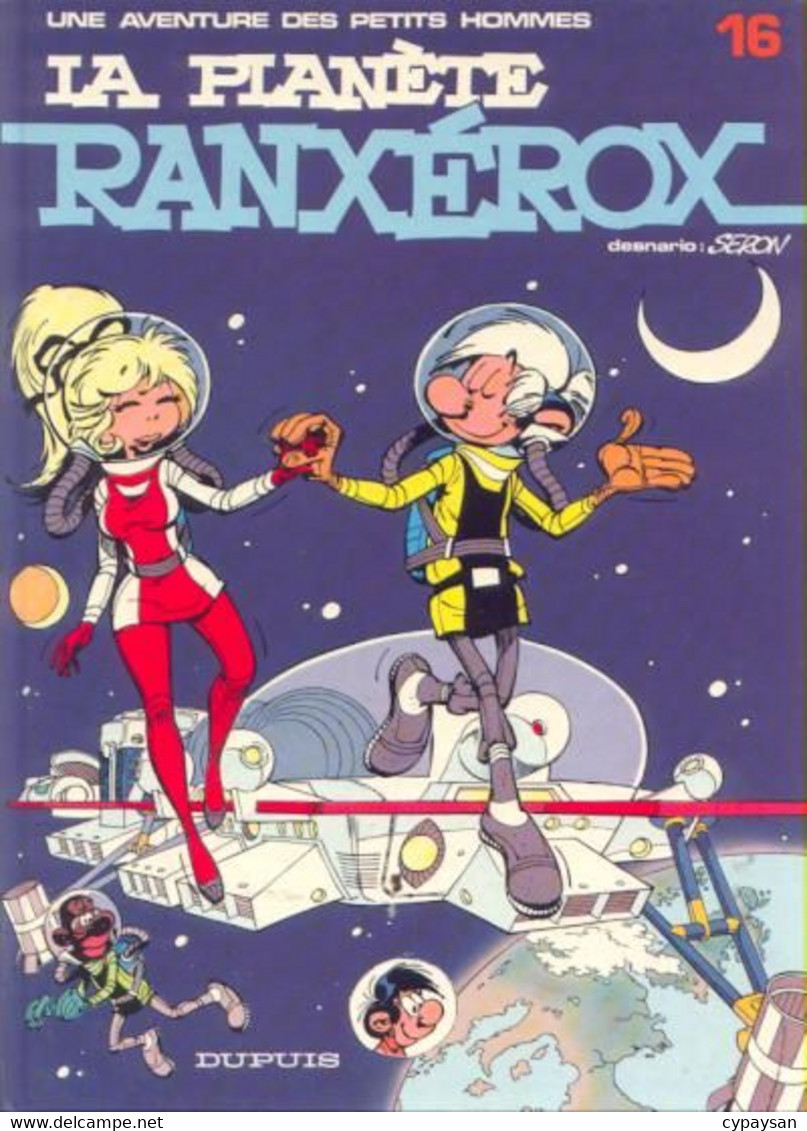 Les Petits Hommes 16 La Planète Ranxérox EO BE Dupuis 01/1985 Seron (BI6) - Petits Hommes, Les