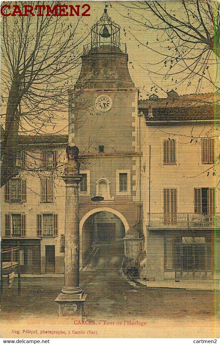 CARCES TOUR DE L'HORLOGE CARTE TOILEE 83 VAR - Carces