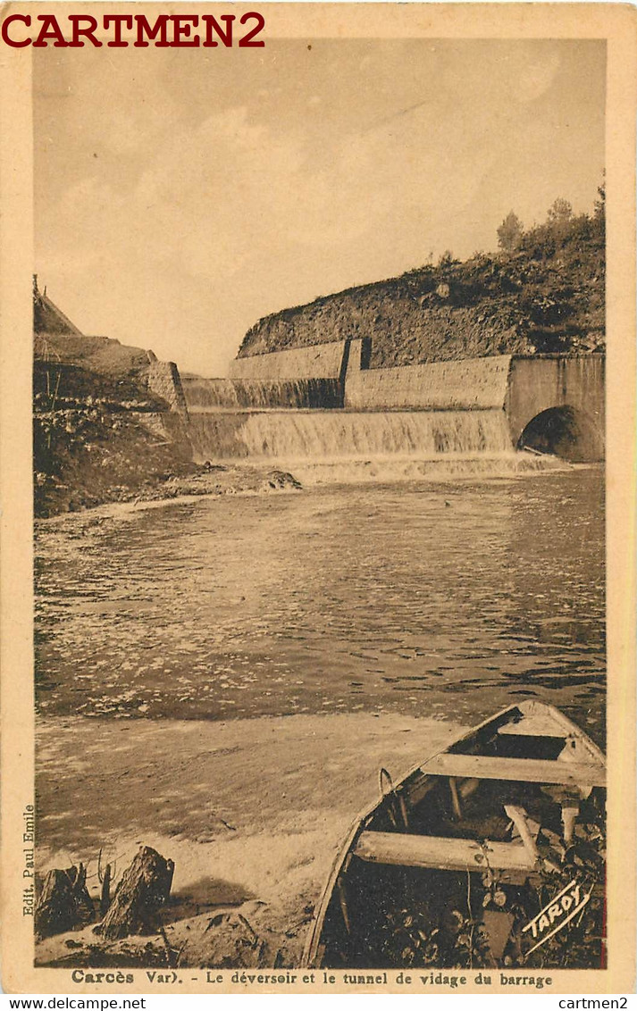 CARCES LE DEVERSOIR ET LE TUNNEL DE VIDAGE DU BARRAGE 83 VAR - Carces