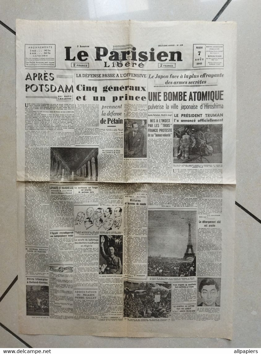 Journal Le Parisien Libéré N°304 Une Bombe Atomique Pulvérise La Ville Japonaise D'Hiroshima...Mardi 7 Août 1945 - Le Petit Parisien