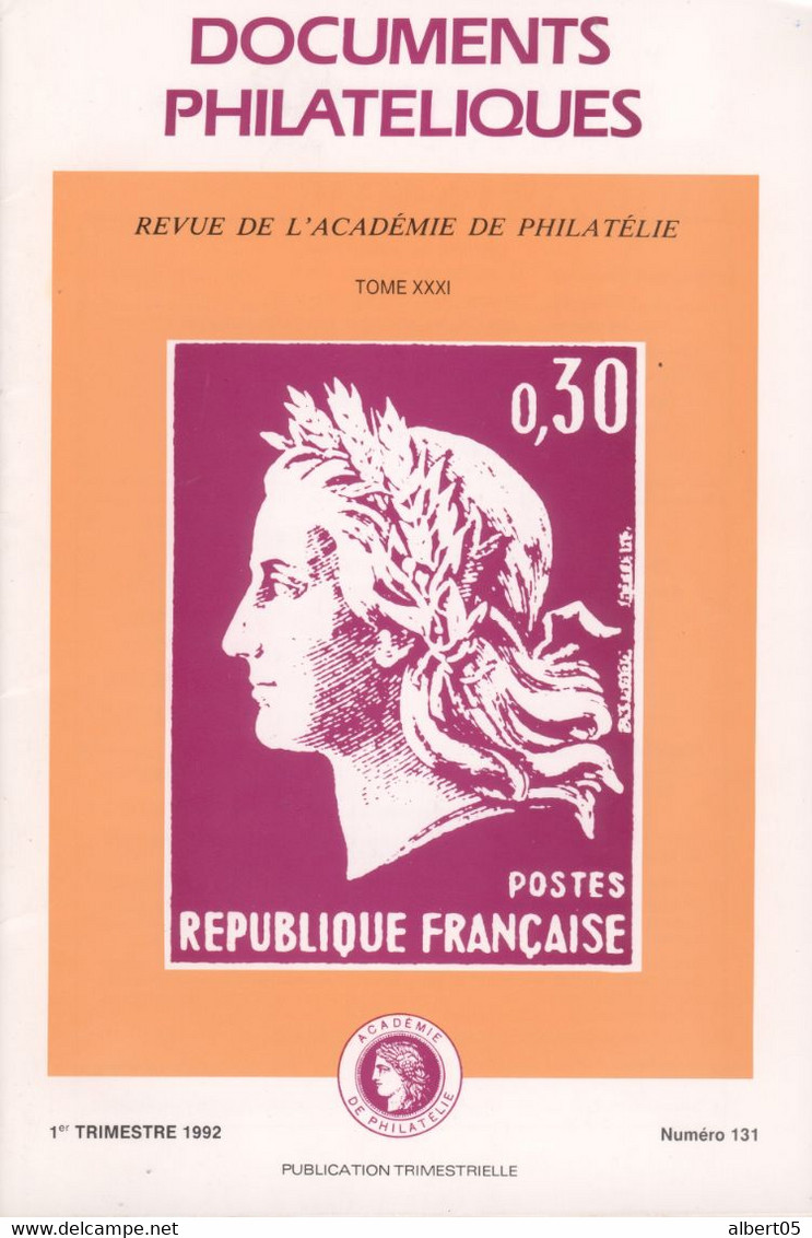 Revue De L'Académie De Philatélie - Documents Philatéliques N° 131-  1 Er  Trimestre 1992 - Avec Sommaire - Filatelie En Postgeschiedenis