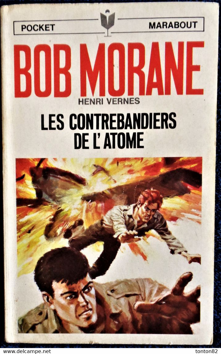 Bob Morane - Les Contrebandiers De L'atome - Henri Vernes - Pocket Marabout107 /  97 - ( 1971 ) . - Marabout Junior