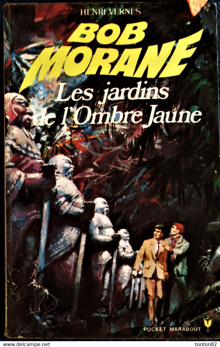 Bob Morane - Les Jardins De L' Ombre Jaune -  Henri Vernes - Pocket Marabout 76 / 1036 - ( 1970 ) .. - Marabout Junior