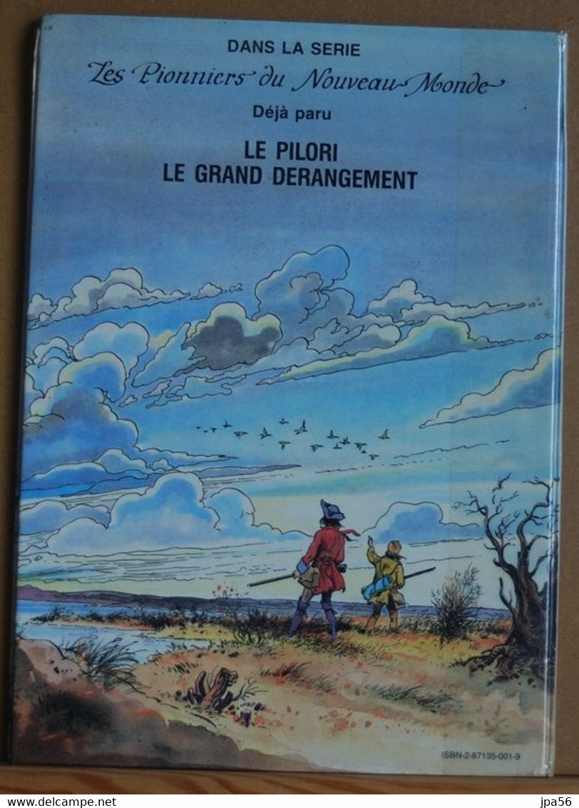 LES PIONNIERS DU NOUVEAU MONDE 2 Le Grand Dérangement - J.F. Charles - Editions Michel Deligne - Pionniers Du Nouveau Monde, Les