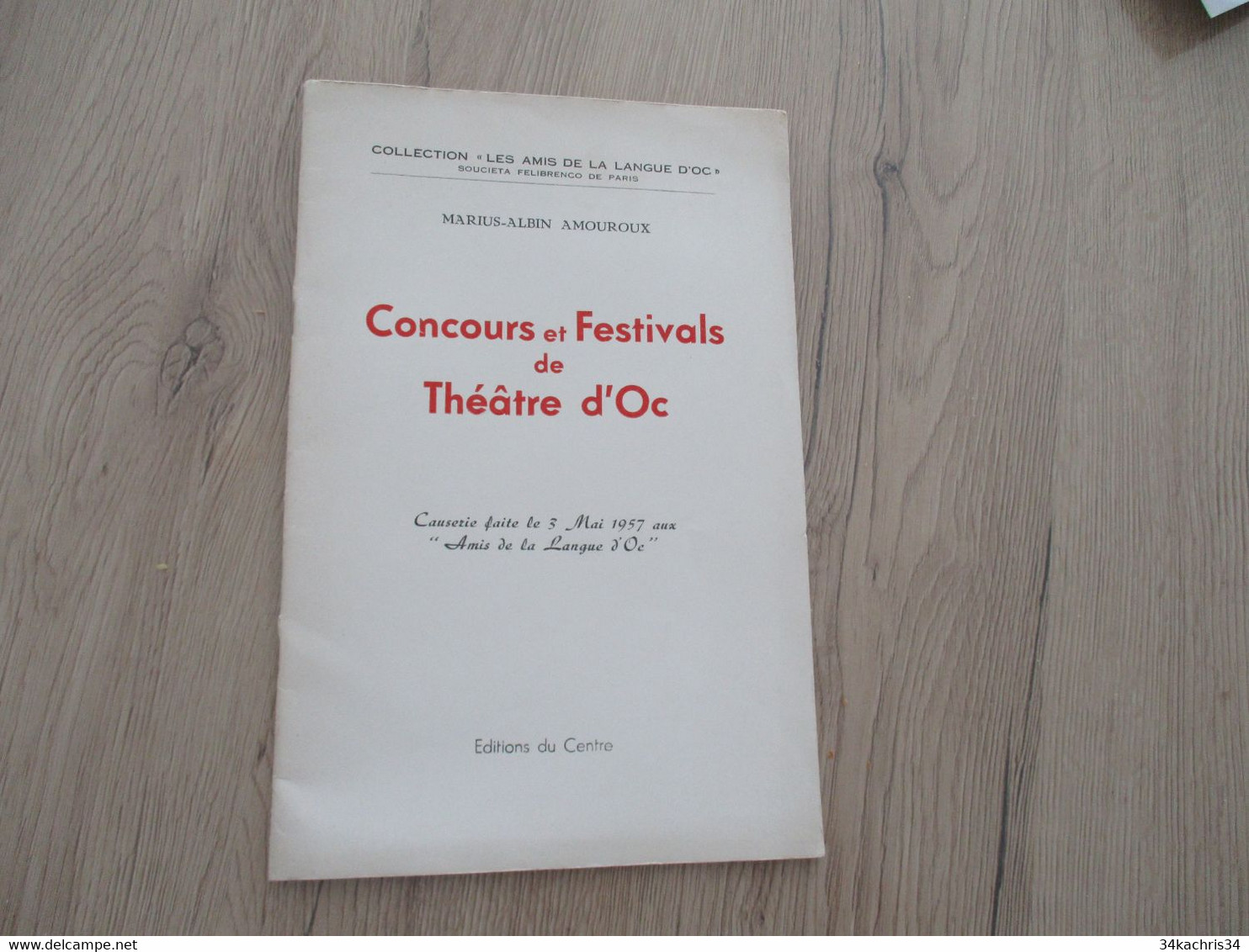 Félibrige Occitan Provençal  Plaquette Marius Albin Amouroux Concours Et Festivals De Théâtre D'Oc - Languedoc-Roussillon