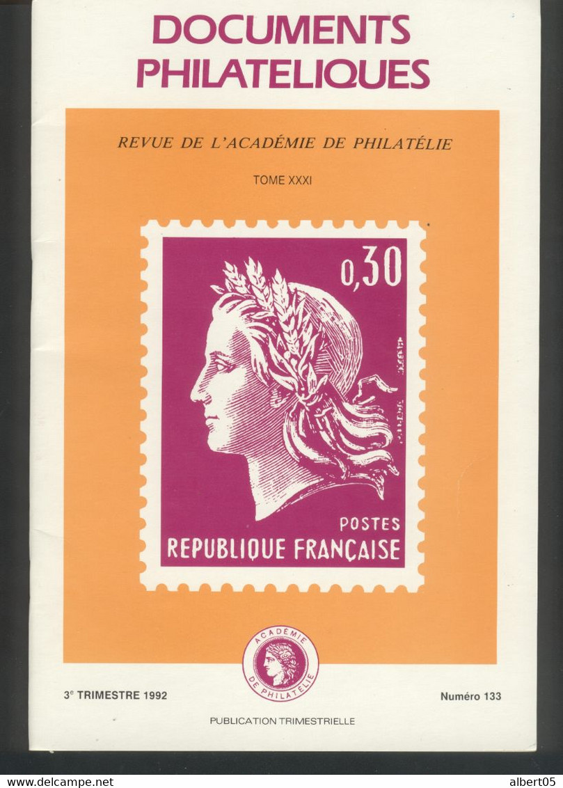 Revue De L'Académie De Philatélie - Documents Philatéliques N° 133  3 ème Trimestre 1992 - Philatelie Und Postgeschichte