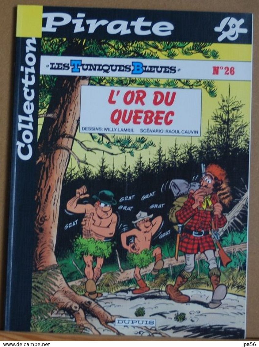 LES TUNIQUES BLEUES 26 L'or Du Québec - Lambil, Cauvin - Dupuis Collection Pirate - Tuniques Bleues, Les