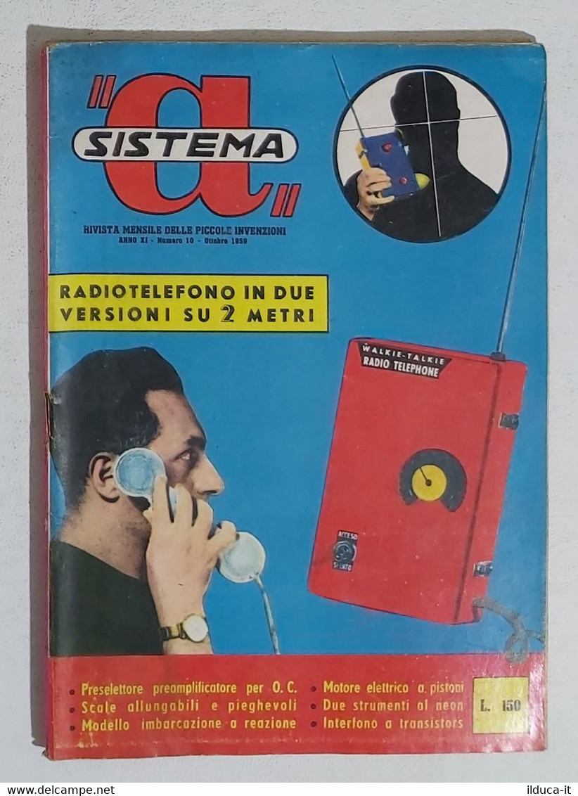 17327 Il Sistema A - A. XI N. 10 1959 - Radiotelefono 2 Versioni - Walkie-talkie - Textes Scientifiques