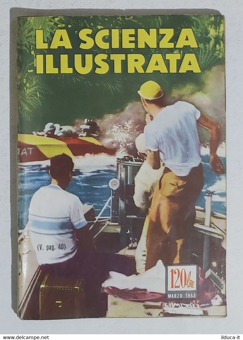 64362 La Scienza Illustrata - N. 3 1953-Utilitaria Sostituirà Scooter (Sommario) - Wissenschaften