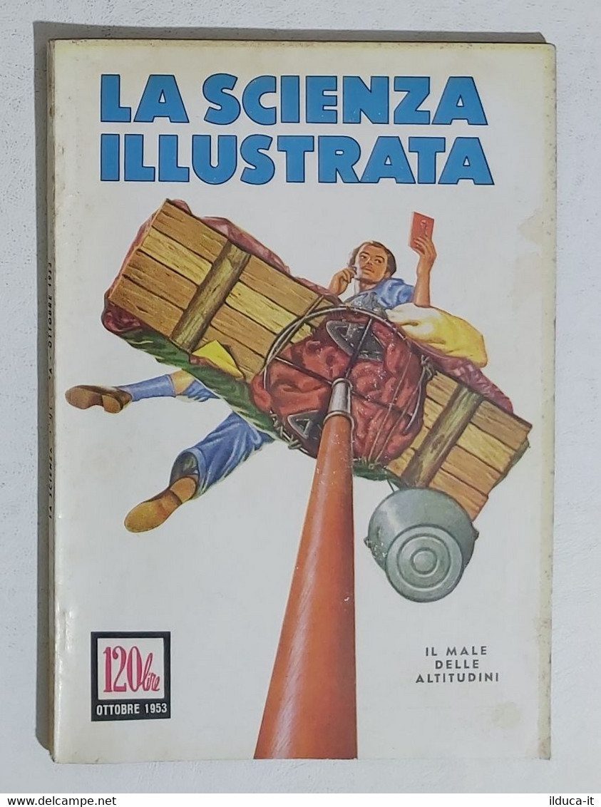 64369 La Scienza Illustrata - N. 10 1953 - Il Male Delle Altitudini (Sommario) - Textos Científicos