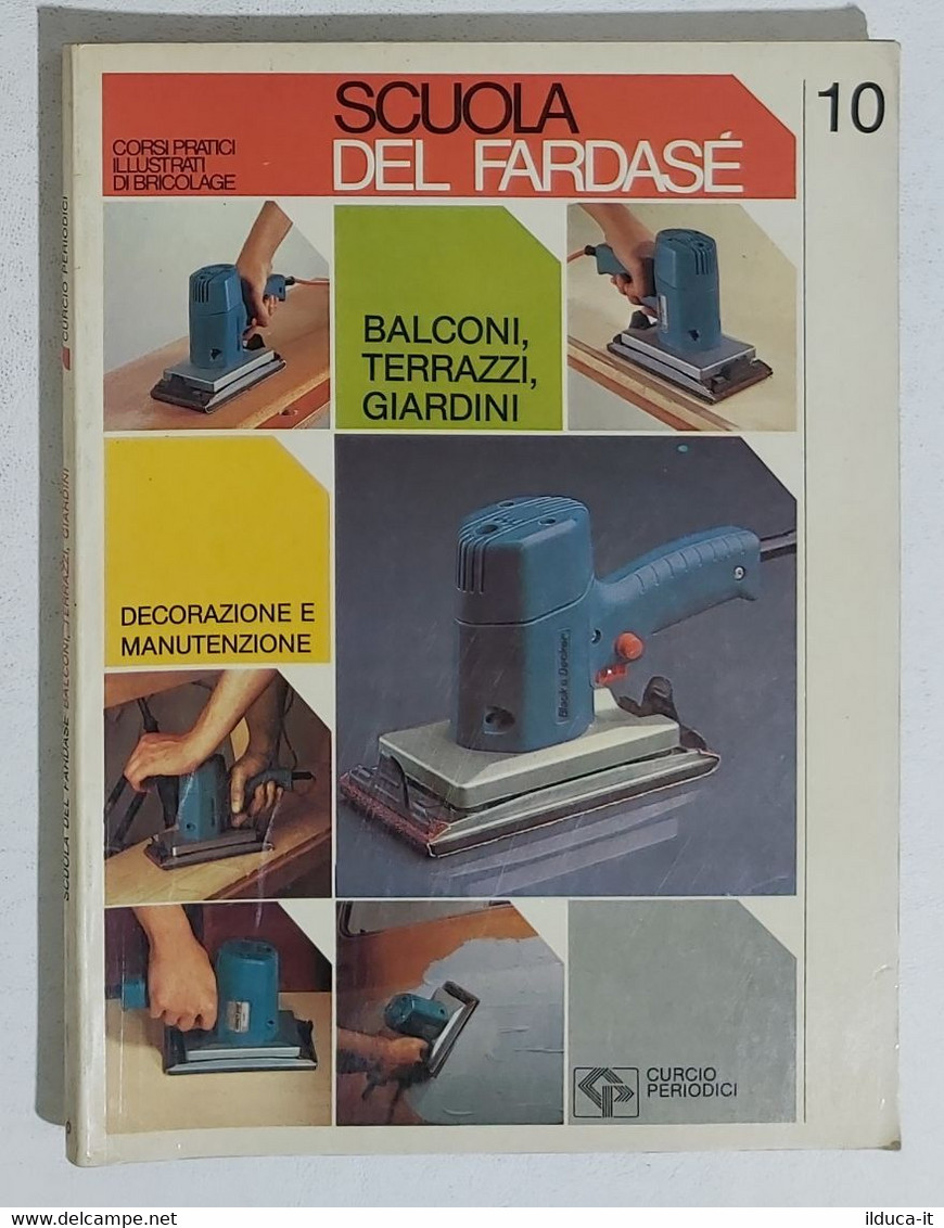 81156 SCUOLA DEL FAR DA SE N. 10 1981 - Balconi, Terrazzi, Giardini: Decorazioni - Scientific Texts