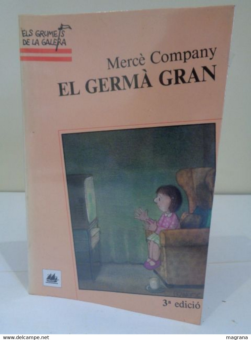 El Germà Gran. Mercè Company. Els Grumets De La Galera. 3a Edició 1992. 128 Pàgines. - Giovani