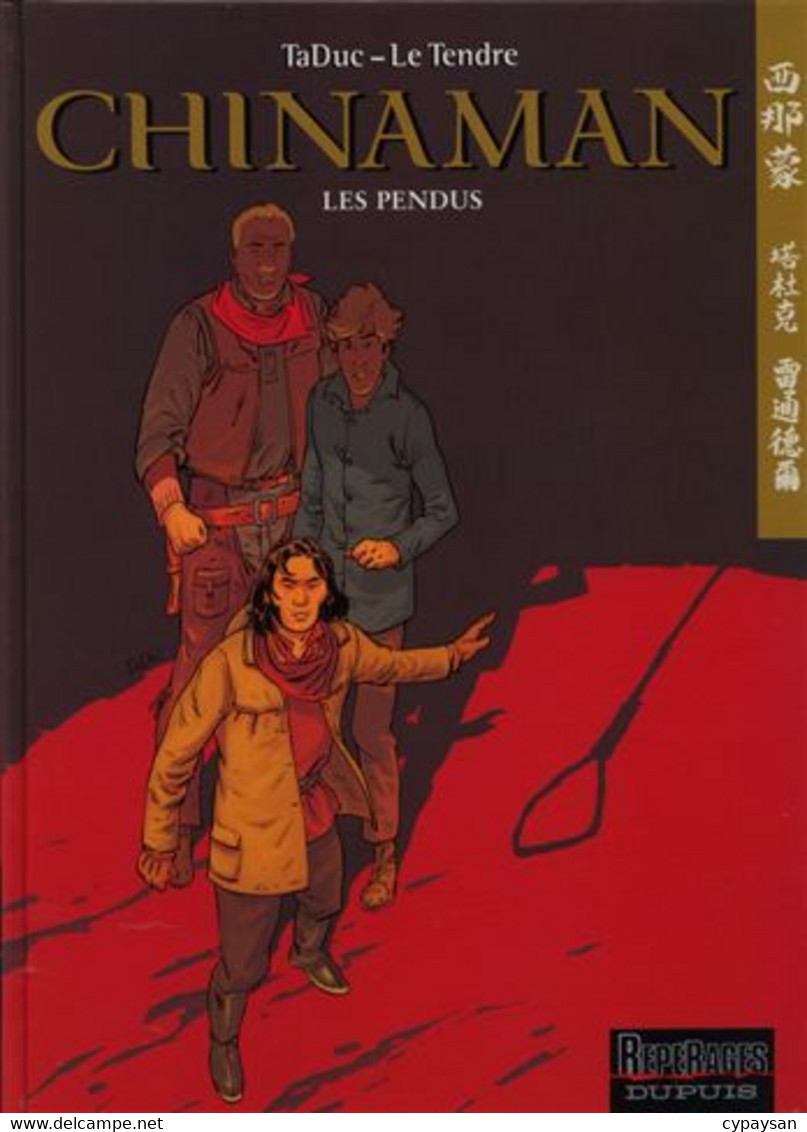 Chinaman 8 Les Pendus RARE EO  BE Dupuis 11/2005 Le Tendre Taduc (BI6) - Scrameustache, Le