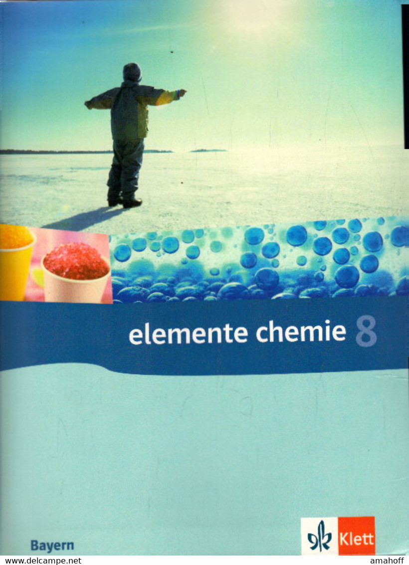 Elemente Chemie 8. Ausgabe Bayern, Naturwissenschaftlich-technologische Gymnasien: Schülerbuch Klasse 8 (Eleme - School Books