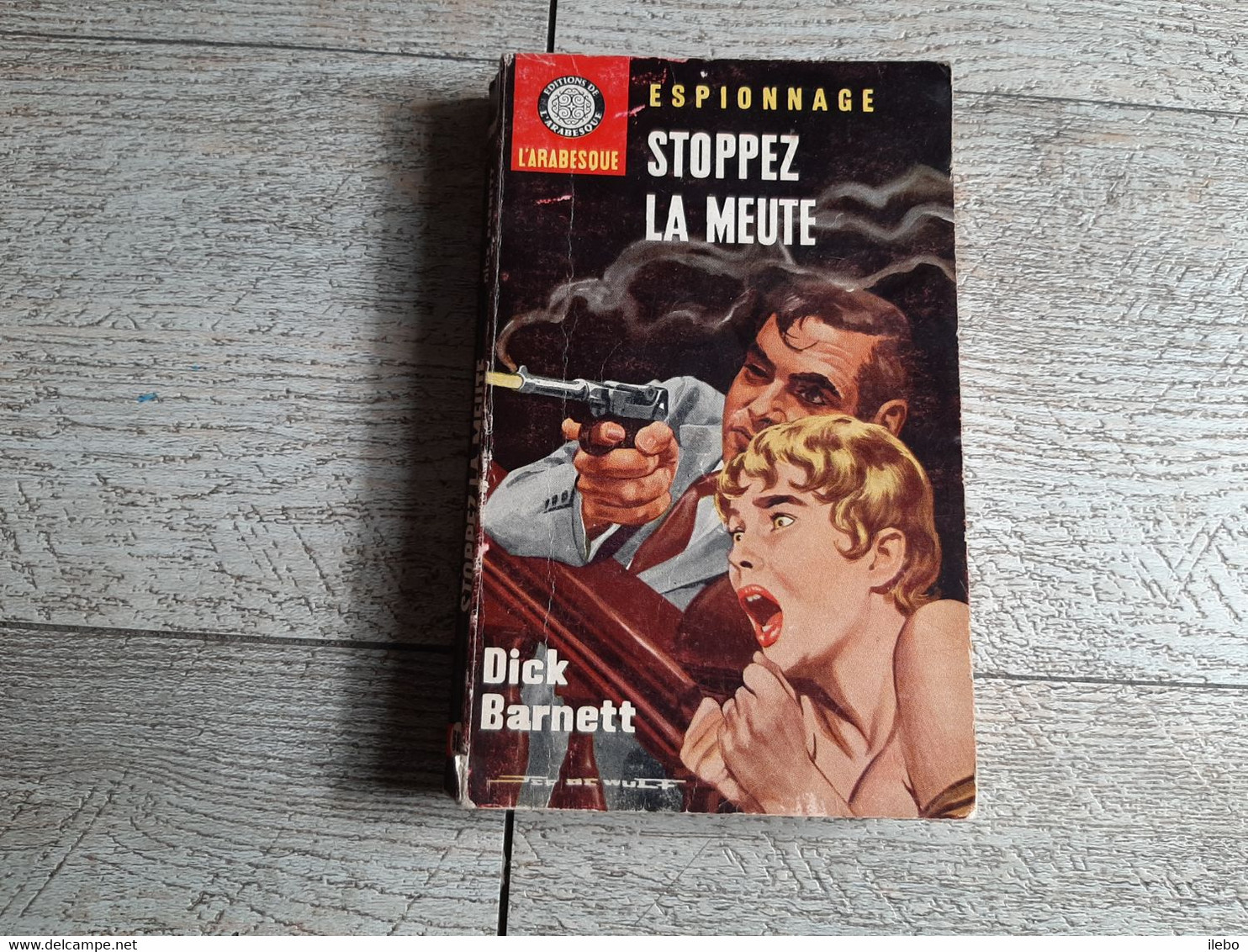 Stoppez La Meute Dick Barnett L'arabesque N° 386 Jef De Wulf 1965 Espionnage - Arabesque