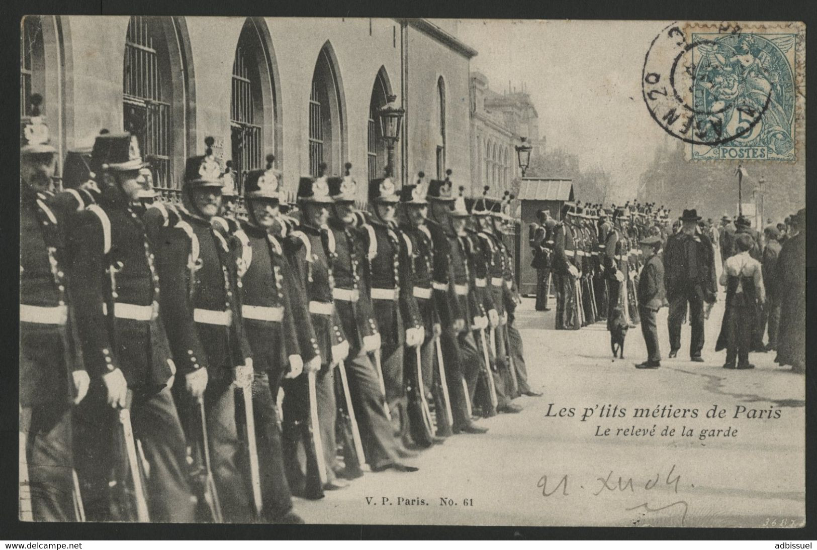 Les P'tits Métiers De Paris. Le Relevé De La Garde. V. P. Paris. N° 61. Carte Ayant Voyagé. TB - Petits Métiers à Paris