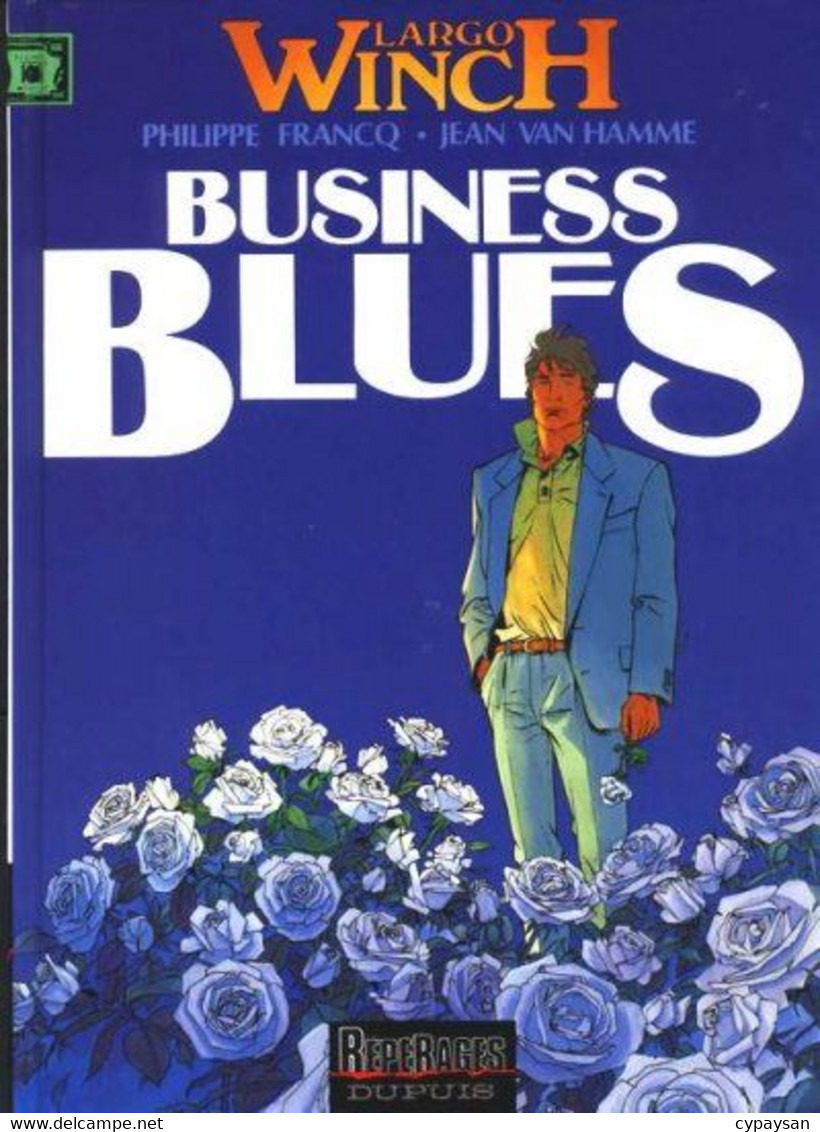 Largo Winch 4 Business Blues. EO BE Dupuis 10/1993 Van Hamme Francq (BI6) - Largo Winch