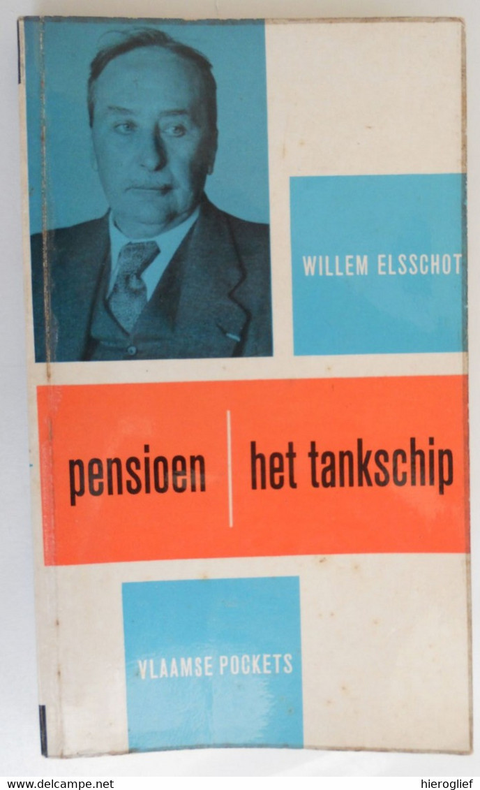 PENSIOEN / HET TANKSCHIP Door Willem Elsschot Pseudoniem Van Alphonsus Josephus De Ridder ° & + Antwerpen - Literature