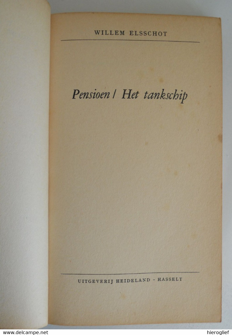 PENSIOEN / HET TANKSCHIP Door Willem Elsschot Pseudoniem Van Alphonsus Josephus De Ridder ° & + Antwerpen - Literatuur