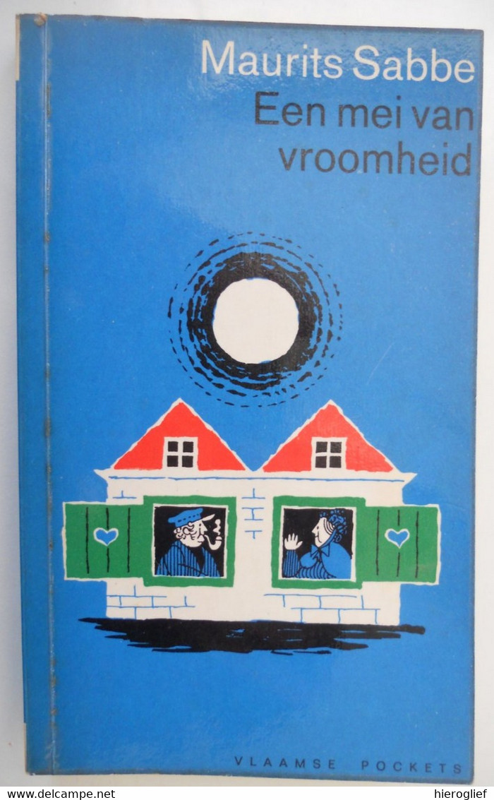 EEN MEI VAN VROOMHEID Door Maurits Sabbe ° Brugge + Antwerpen Vlaams Auteur Vlaamse Beweging - Letteratura